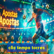 clic tempo torres